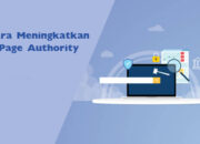 Cara Meningkatkan Page Authority untuk Optimasi SEO Website Anda