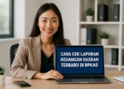 Cara Cek Laporan Keuangan Daerah Terbaru di BPKAD