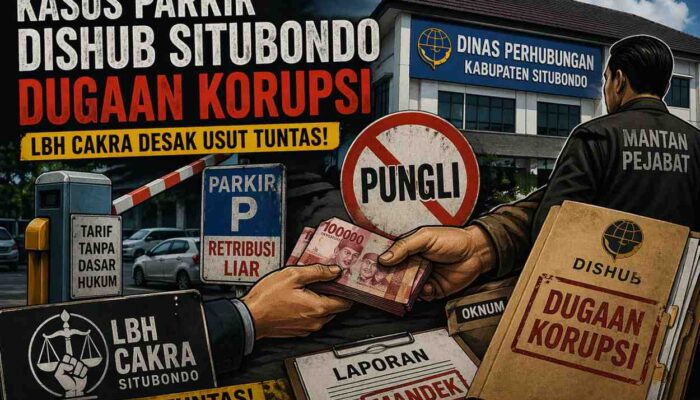 Aroma Pungli dan Korupsi di Dishub Situbondo Menguat, LBH CAKRA Tagih Ketegasan Aparat