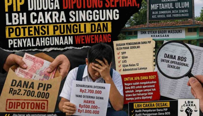 PIP Diduga Dipotong Sepihak, LBH CAKRA Singgung Potensi Pungli dan Penyalahgunaan Wewenang