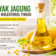 Minyak Jagung untuk Kolesterol Tinggi, Sehat atau Tidak?