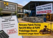 Rencana Pabrik Paving Rp4,919 Miliar di PUPR Kabupaten Probolinggo Disorot, Dinilai Berpotensi Menabrak Aturan