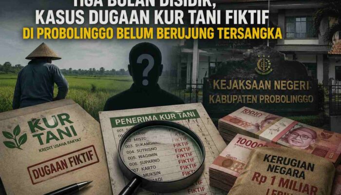 Tiga Bulan Disidik, Kasus Dugaan KUR Tani Fiktif di Probolinggo Belum Berujung Tersangka