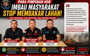 Bersama Wujudkan Sumsel Hijau, HSB Imbau Warga Stop Bakar Hutan dan Lahan